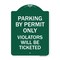 Signmission Parking by Permit Violators Will Ticketed, Green & White Aluminum Sign, 18" x 24", GW-1824-23452 A-DES-GW-1824-23452 - alternate 1